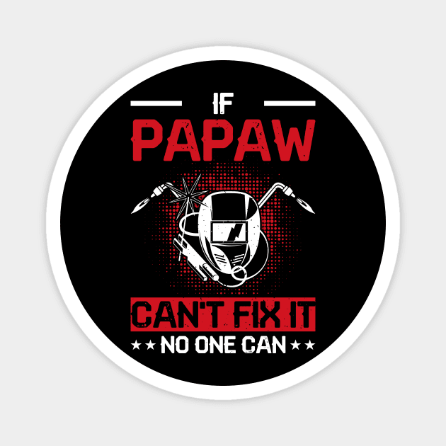 If Papaw Can't Fix It No One Can T Shirt For Women Men Magnet by Xamgi